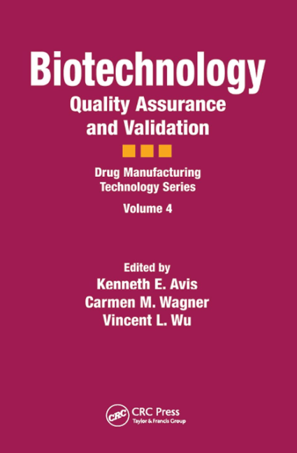 Biotechnology Quality Assurance & Validation: Drug Manufacturing Technology Series, Vol.4 (HB)